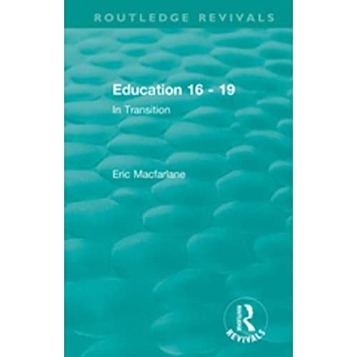 Stock image for Education 16 - 19 (1993): In Transition (Routledge Revivals) for sale by Chiron Media