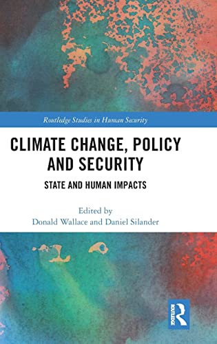 9781138481336: Climate Change, Policy and Security: State and Human Impacts (Routledge Studies in Human Security)