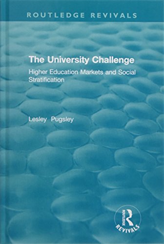 Stock image for The University Challenge (2004): Higher Education Markets and Social Stratification (Routledge Revivals) for sale by Chiron Media