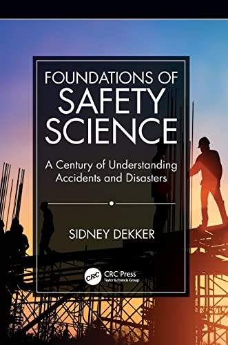Beispielbild fr Foundations of Safety Science: A Century of Understanding Accidents and Disasters zum Verkauf von WorldofBooks
