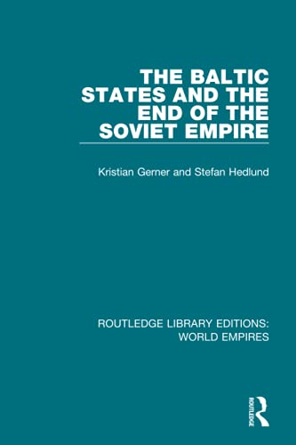 Beispielbild fr The Baltic States and the End of the Soviet Empire zum Verkauf von Blackwell's
