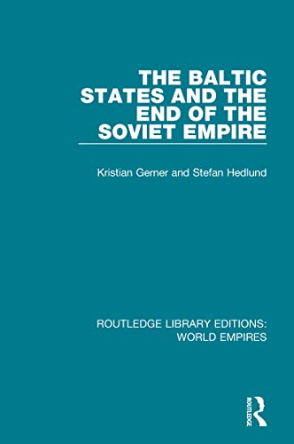 Stock image for The Baltic States and the End of the Soviet Empire for sale by Blackwell's