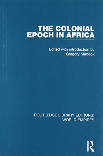 Imagen de archivo de The Colonial Epoch in Africa a la venta por Blackwell's
