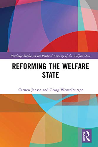 Beispielbild fr Reforming the Welfare State (Routledge Studies in the Political Economy of the Welfare State) zum Verkauf von Reuseabook