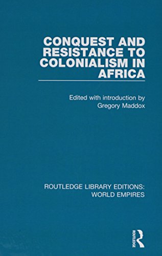 Imagen de archivo de Conquest and Resistance to Colonialism in Africa (Routledge Library Editions: World Empires) a la venta por Chiron Media