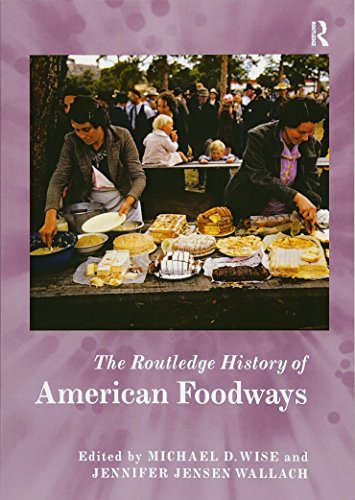 Stock image for The Routledge History of American Foodways for sale by Blackwell's