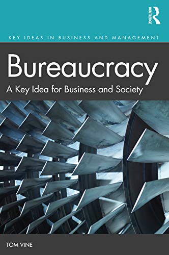 Stock image for Bureaucracy: A Key Idea for Business and Society for sale by Blackwell's