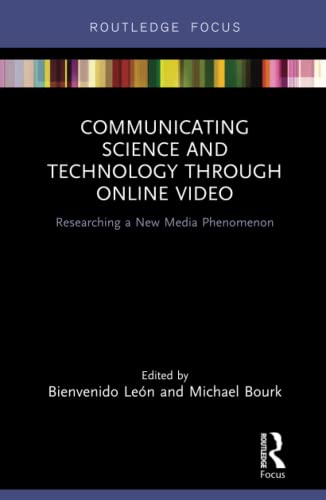 Stock image for Communicating Science and Technology Through Online Video: Researching a New Media Phenomenon for sale by Blackwell's