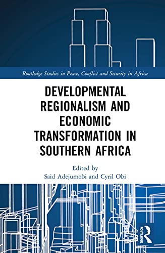 Beispielbild fr Developmental Regionalism, Peace and Economic Transformation in Southern Africa (Routledge Studies in Peace, Conflict and Security in Africa) zum Verkauf von Chiron Media