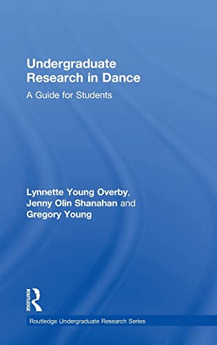 Stock image for Undergraduate Research in Dance: A Guide for Students (Routledge Undergraduate Research Series) for sale by Chiron Media