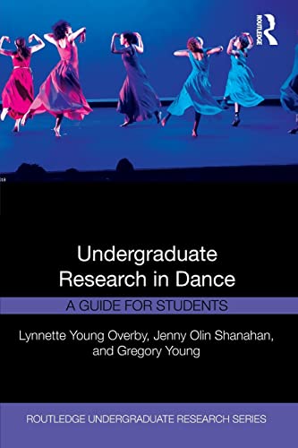 Stock image for Undergraduate Research in Dance: A Guide for Students (Routledge Undergraduate Research Series) for sale by BooksRun
