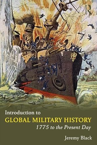 Stock image for Introduction to Global Military History: 1775 to the Present Day for sale by WorldofBooks