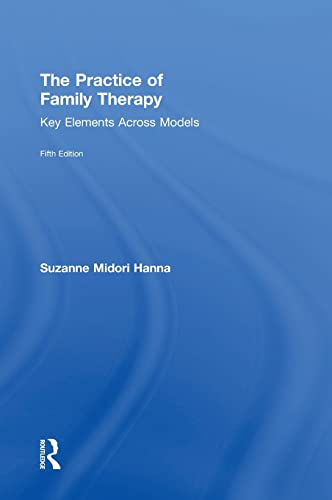 Beispielbild fr The Practice of Family Therapy: Key Elements Across Models zum Verkauf von Chiron Media