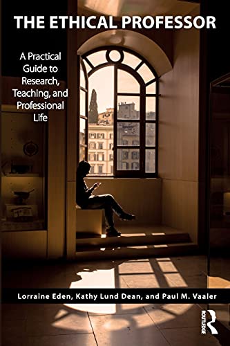 Beispielbild fr The Ethical Professor: A Practical Guide to Research, Teaching and Professional Life zum Verkauf von WorldofBooks
