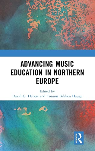 Stock image for Advancing Music Education in Northern Europe for sale by GF Books, Inc.