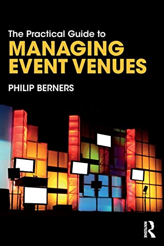 Stock image for The Practical Guide to Managing Event Venues for sale by Blackwell's