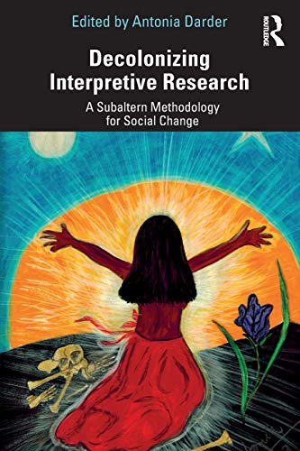 Stock image for Decolonizing Interpretive Research: A Subaltern Methodology for Social Change for sale by Blackwell's