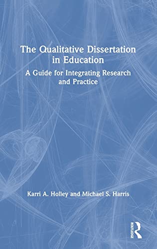 Beispielbild fr The Qualitative Dissertation in Education: A Guide for Integrating Research and Practice zum Verkauf von Buchpark