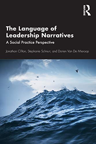 9781138486775: The Language of Leadership Narratives: A Social Practice Perspective
