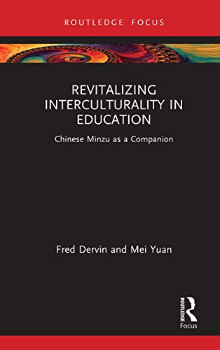Beispielbild fr Revitalizing Interculturality in Education: Chinese Minzu as a Companion zum Verkauf von getbooks GmbH