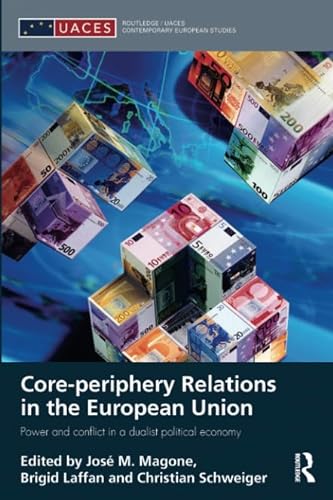 Stock image for Core-Periphery Relations in the European Union for sale by Blackwell's