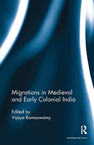 9781138488540: Migrations in Medieval and Early Colonial India