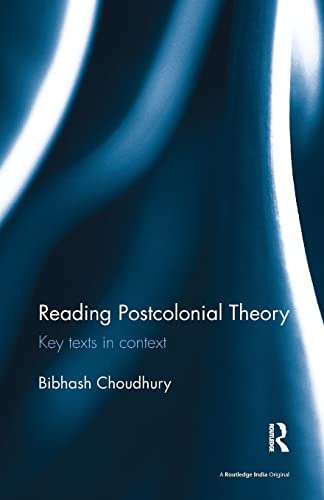 Stock image for Reading Postcolonial Theory: Key texts in context for sale by Blackwell's
