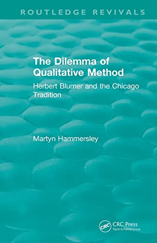 Imagen de archivo de Routledge Revivals: The Dilemma of Qualitative Method (1989): Herbert Blumer and the Chicago Tradition a la venta por Blackwell's