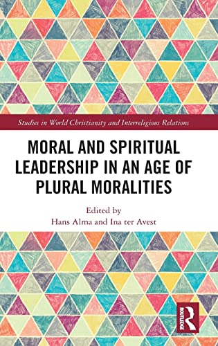 Stock image for Moral and Spiritual Leadership in an Age of Plural Moralities (Studies in World Christianity and Interreligious Relations) for sale by HPB-Red