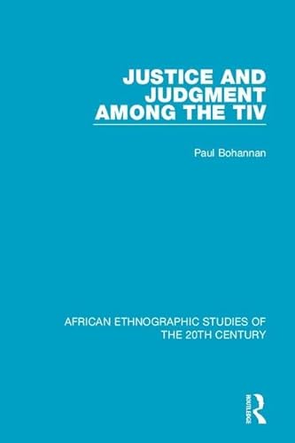 9781138489561: Justice and Judgment Among the Tiv (African Ethnographic Studies of the 20th Century)