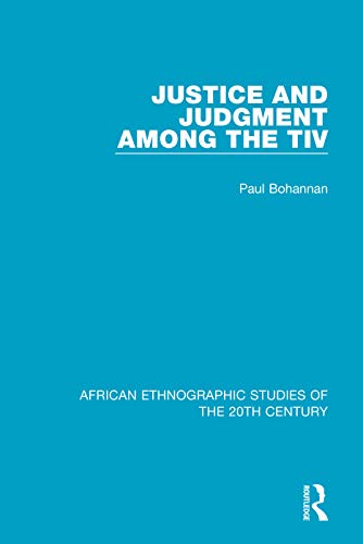 9781138489639: Justice and Judgment Among the Tiv (African Ethnographic Studies of the 20th Century)