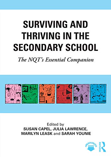 Imagen de archivo de Surviving and Thriving in the Secondary School: The NQT's Essential Companion (Learning to Teach Subjects in the Secondary School Series) a la venta por AwesomeBooks