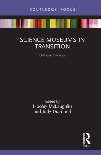 9781138489974: Science Museums in Transition: Unheard Voices