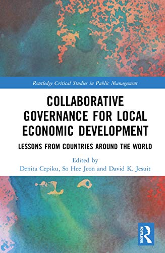 Imagen de archivo de Collaborative Governance for Local Economic Development: Lessons from Countries around the World (Routledge Critical Studies in Public Management) a la venta por Chiron Media