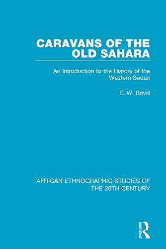 9781138491311: Caravans of the Old Sahara