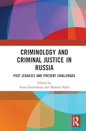 Stock image for Criminology and Criminal Justice in Russia: Past Legacies and Present Challenges for sale by Reuseabook