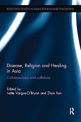 Beispielbild fr Disease, Religion and Healing in Asia zum Verkauf von Blackwell's