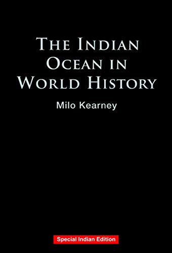 9781138491939: The Indian Ocean in World History [paperback] Milo Kearney [Jan 01, 2018]