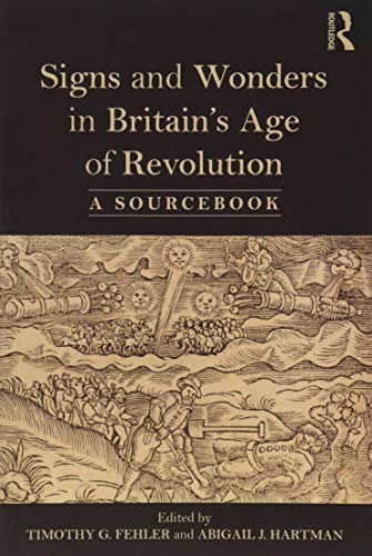 Beispielbild fr Signs and Wonders in Britain's Age of Revolution zum Verkauf von Blackwell's