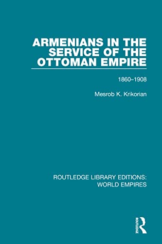 Stock image for Armenians in the Service of the Ottoman Empire: 1860-1908 for sale by Blackwell's