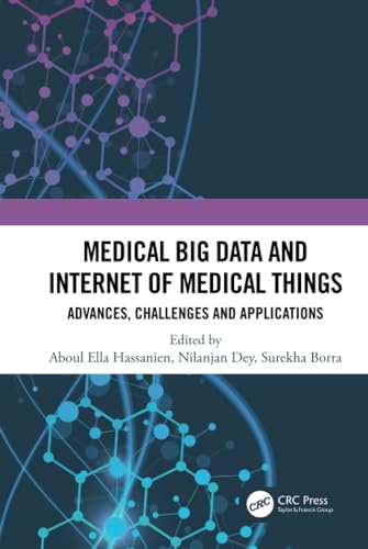 Stock image for Medical Big Data and Internet of Medical Things: Advances, Challenges and Applications for sale by Bright Study Books