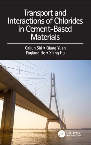 9781138492707: Transport and Interactions of Chlorides in Cement-based Materials