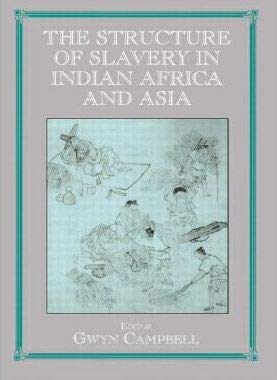 Stock image for The Structure of Slavery in Indian Ocean Africa and Asia for sale by Kanic Books