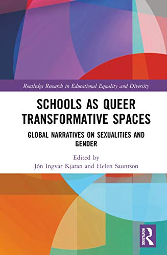 Beispielbild fr Schools as Queer Transformative Spaces: Global Narratives on Sexualities and Gender (Routledge Research in Educational Equality and Diversity) zum Verkauf von Buchpark