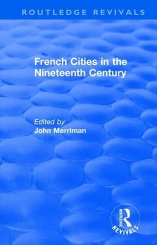 Stock image for French Cities in the Nineteenth Century for sale by Blackwell's
