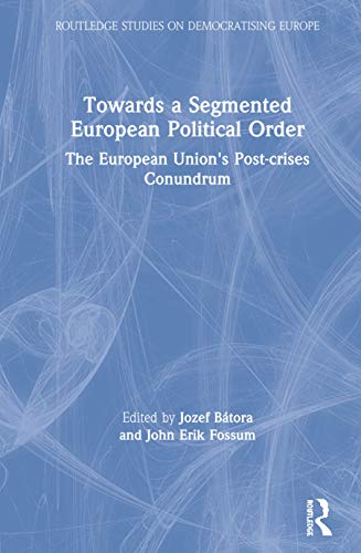 Immagine dell'editore per Towards a Segmented European Political Order : The European Union's Post-crises Conundrum venduto da Buchpark