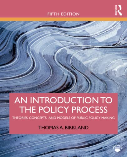 Stock image for An Introduction to the Policy Process: Theories, Concepts, and Models of Public Policy Making for sale by Book House in Dinkytown, IOBA