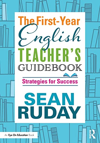 9781138495708: The First-Year English Teacher's Guidebook: Strategies for Success