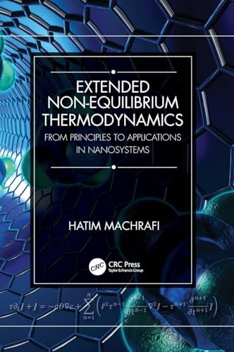 9781138496392: Extended Non-Equilibrium Thermodynamics: From Principles to Applications in Nanosystems