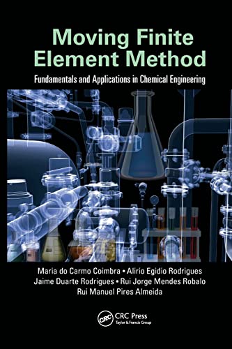 Imagen de archivo de Moving Finite Element Method: Fundamentals and Applications in Chemical Engineering a la venta por Lucky's Textbooks